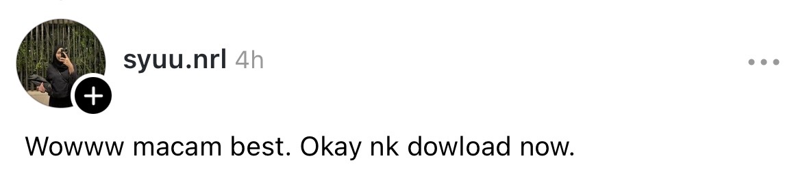 syuu.nrl: "Wowww macam best. Okay nk dowload now."